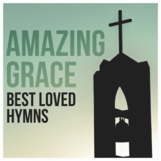 Amazing Grace - Best Loved Hymns