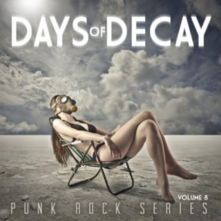 Days of Decay: Punk Rock Series, Vol. 8