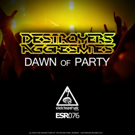 Dawn of Party (Original Mix) ft. Aggresivnes