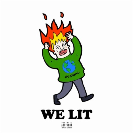 We Lit ft. Global Chi | Boomplay Music