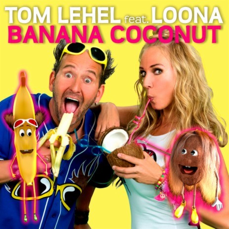 Banana Coconut ft. Loona | Boomplay Music