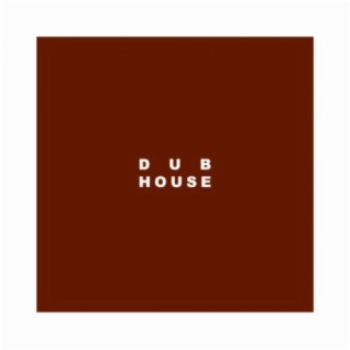 Dub House