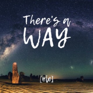 There's a Way