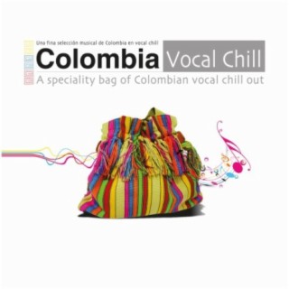 Colombia Vocal Chill: A Specialty Bag of Colombian Vocal Chill Out