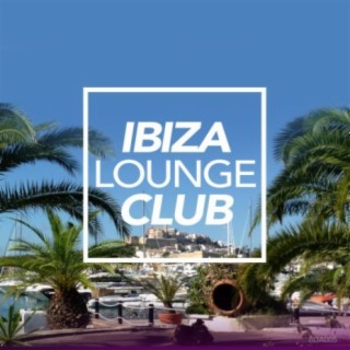 Ibiza Lounge Club 2018