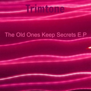 The Old Ones Keep Secrets E.P