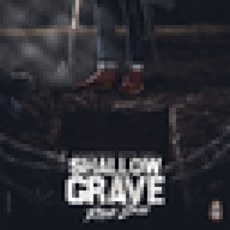 Shallow Grave | Boomplay Music