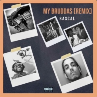 My Bruddas (Remix)