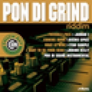 Pon Di Grind Riddim