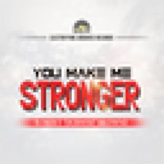 You Make Me Stronger - Single