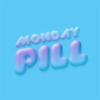 Monday Pill