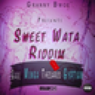 Sweet Wata Riddim - EP