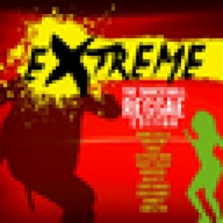 Extreme The Reggae & Dancehall Edition