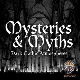 Mysteries & Myths: Dark Gothic Atmospheres