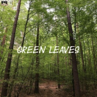 Green Leaves