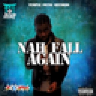Nah Fall Again - Single