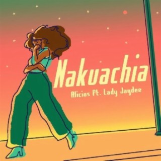 Nakuachia | Boomplay Music