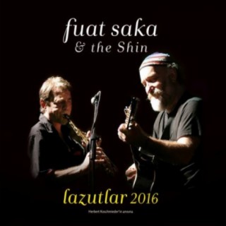 Fuat Saka & The Shin