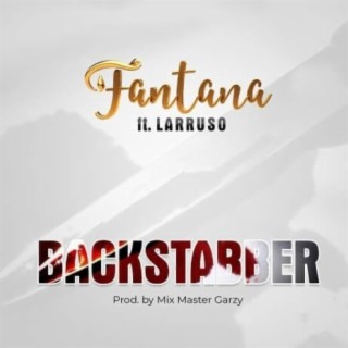Backstabber ft. Larusso (Prod By Mix Master Garzy) lyrics | Boomplay Music