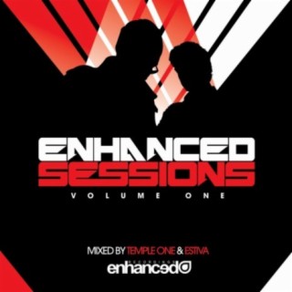Enhanced Sessions Volume One Mixed by Temple One & Estiva