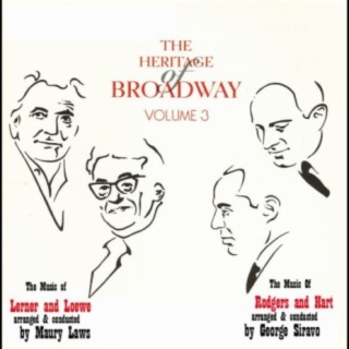 The Heritage of Broadway Vol. 3