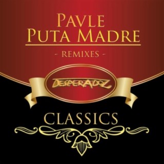 Puta Madre Remixes (Desperadoz Classics)