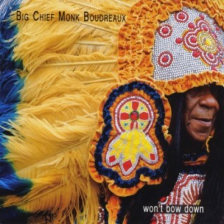 Big Chief Monk Boudreaux