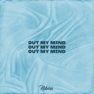 Out My Mind