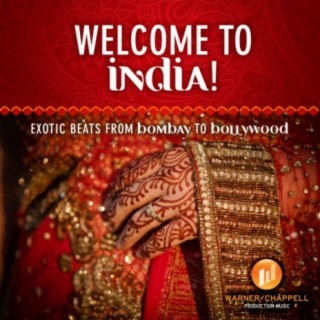 Welcome To India! Exotic Beats from Bombay to Bollywood