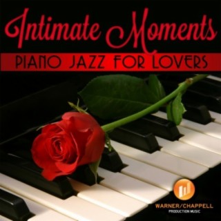 Intimate Moments: Piano Jazz for Lovers