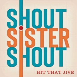 Shout Sister Shout