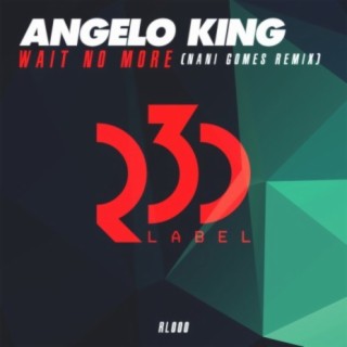 Wait No More (Nani Gomes Remix)