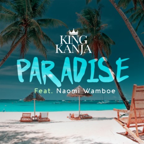 Paradise ft. Naomi Wamboe | Boomplay Music