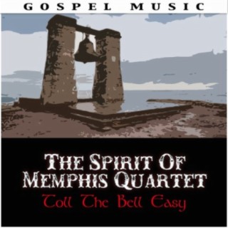 The Spirit Of Memphis Quartet