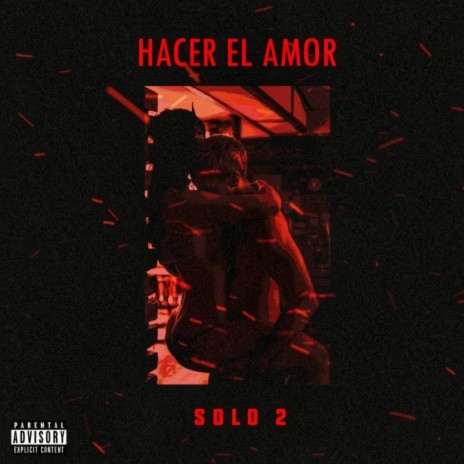 Hacer El Amor | Boomplay Music