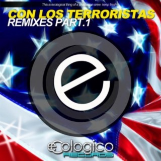 Con Los Terroristas Remixes Pt. 1