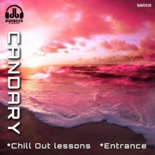 Chill Out Lessons / Entrance