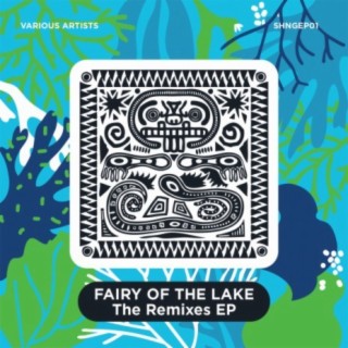 Fairy Of The Lake The Remxies EP