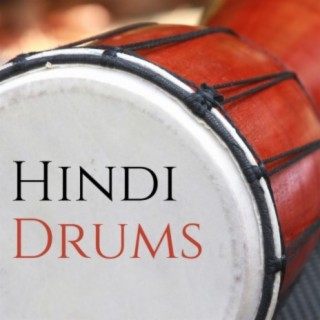 Hindi Drums: Percussions for Tranquility and Mindfulness Meditations
