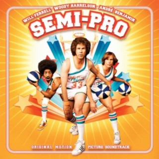 Semi-Pro (Original Motion Picture Soundtrack)