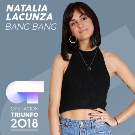 Bang Bang (Operación Triunfo 2018) | Boomplay Music