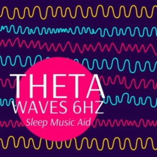 Theta Waves 6Hz: Sleep Music Aid