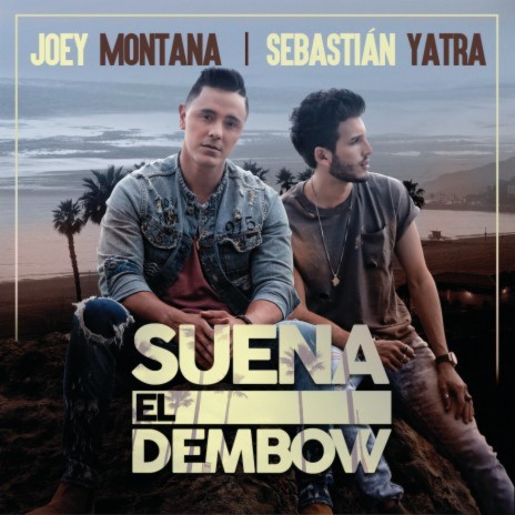 Suena El Dembow ft. Sebastián Yatra | Boomplay Music