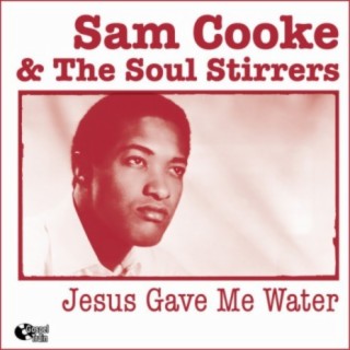 Sam Cooke & The Soul Stirrers