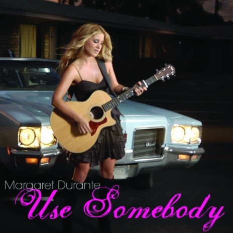 Use Somebody | Boomplay Music