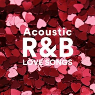 Acoustic R&B Love Songs