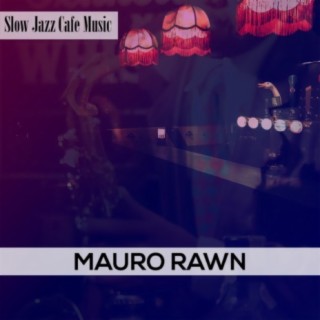 Slow Jazz Cafe Music