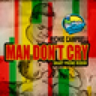 Man Don't Cry - Single