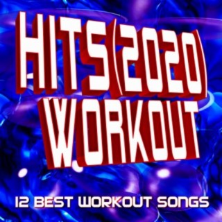 Hits (2020) Workout - 12 Best Workout Songs