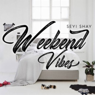 Weekend Vibes lyrics | Boomplay Music